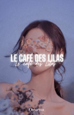 Le café des Lilas [OS] ⁿᵃᵐᵏᵒᵒᵏ