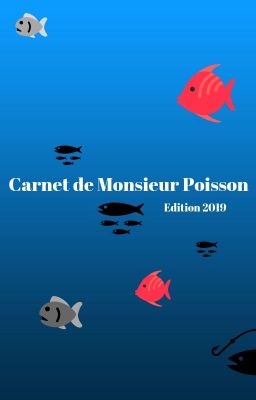 Le carnet de M. Poisson | 2019