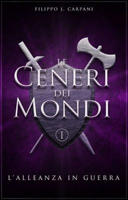 Le ceneri dei mondi : l'Alleanza in guerra [INCOMPLETO]