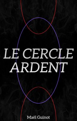 Le cercle ardent