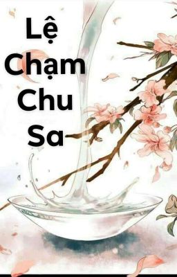 LỆ CHẠM CHU SA 