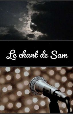 Le chant de Sam {OS}