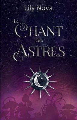 LE CHANT DES ASTRES [T1]