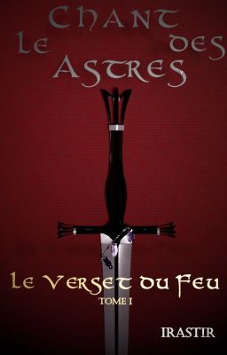 Le Chant des Astres - Tome 1 : Le Verset du Feu