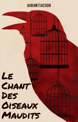 Le Chant des Oiseaux Maudits 