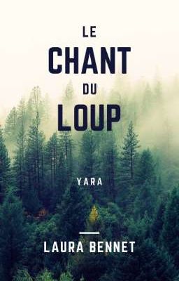 Le chant du Loup - Yara