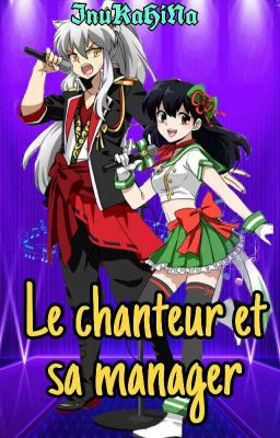 Le chanteur et sa manager ~ Tome 1