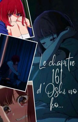 Le Chapitre 161 D'Oshi No Ko...