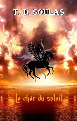 Le char du soleil (Fanfiction OC de Percy Jackson de Rick Riordan) [EN PAUSE]