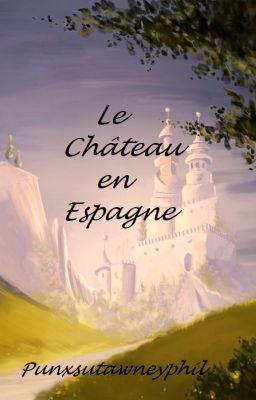 Le Château en Espagne