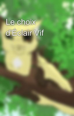 Le choix d'Éclair Vif