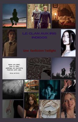 LE CLAN AUX IRIS INDIGOS -FANFICTION TWILIGHT 