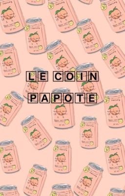 Le coin papote !