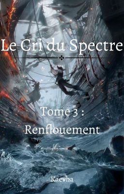 Le Cri du Spectre - Tome 3 : Renflouement