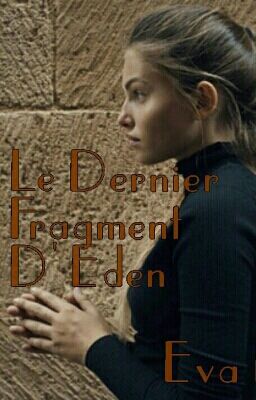 Le Dernier Fragment D'Eden.