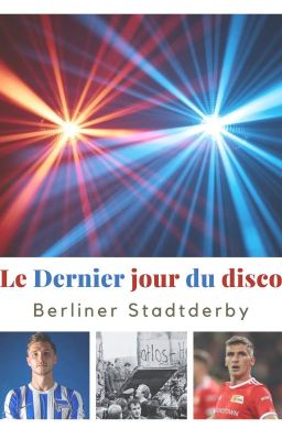 Le Dernier jour du disco • Berliner Stadtderby ✓