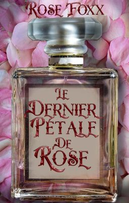 Le Dernier Pétale de Rose