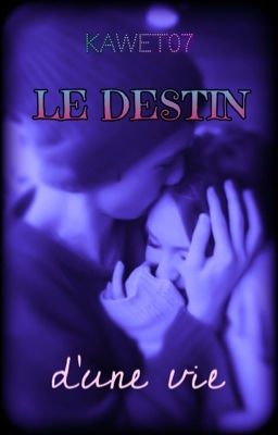 Le destin d'une vie