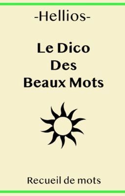 Le Dico Des Beaux Mots