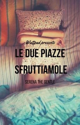 Le due piazze sfruttiamole! ~ OS