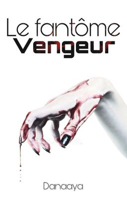 Le fantôme vengeur [Terminée]