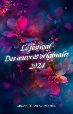 Le festival des oeuvres originales 2024