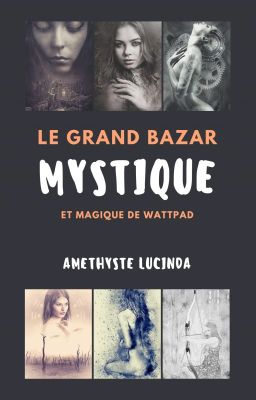 Le grand bazar mystique et magique de Wattpad