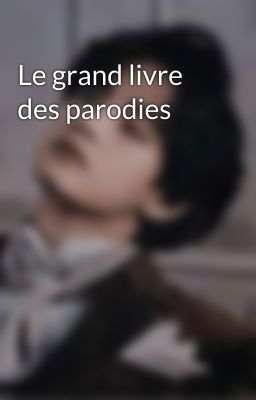 Le grand livre des parodies