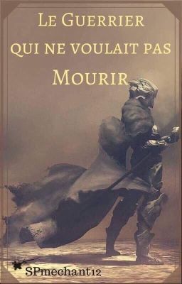 Le Guerrier qui ne voulait pas Mourir