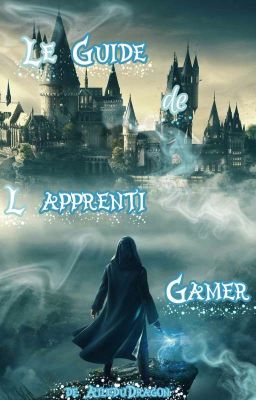 ~Le Guide de l'Apprentis Gamer~