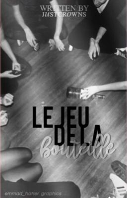 Le jeu de la bouteille (TOME 1) 