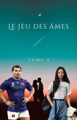 Le jeu des âmes - Tome 2 (Antoine Dupont love story)