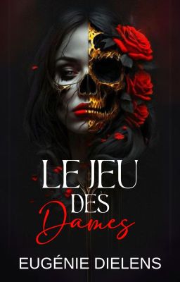 Le Jeu Des Dames - DARK ROMANCE 