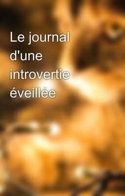 Le journal d'une introvertie éveillée