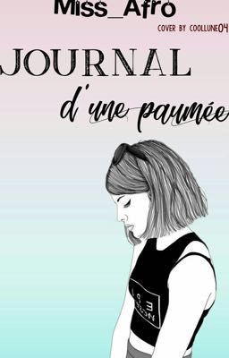 Le Journal d'une paumée[TERMINÉ] 