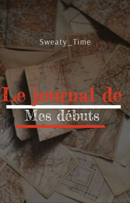 Le journal de mes débuts 