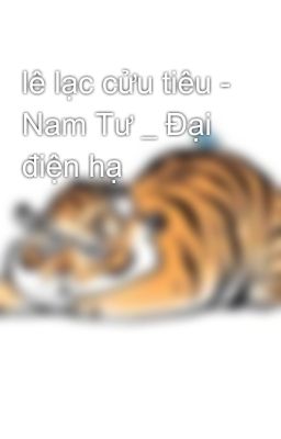 lê lạc cửu tiêu - Nam Tư _ Đại điện hạ