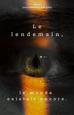 Le lendemain, le monde existait encore.