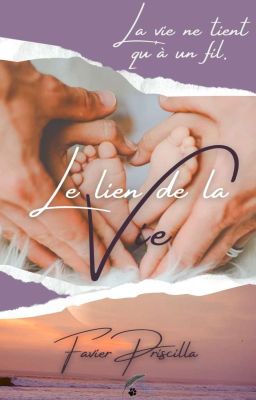 Le Lien de la Vie (publié Chez Heaven Dream Éditions, Disponible Amazon)