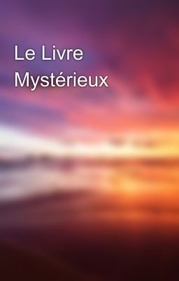 Le Livre Mystérieux