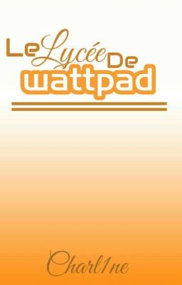 Le lycée de Wattpad [FERMÉ] 