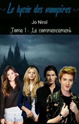 Le lycée des vampires. Tome I: Le Commencement #wattys2017