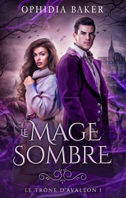 Le Mage Sombre - Le Trône d'Avallon 1[Sous Contrat D'édition HLab]