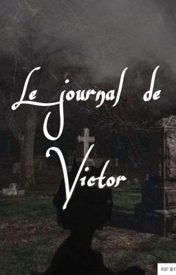 Le Mal Invisible : Le Journal de Victor