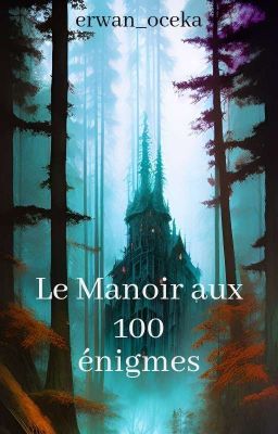 Le Manoir Aux 100 Énigmes [Abandonnée]