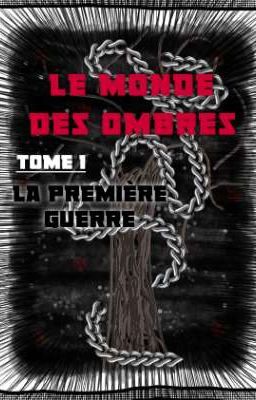 Le Monde des Ombres (Tome 1)