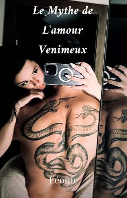 Le mythe de l'amour venimeux