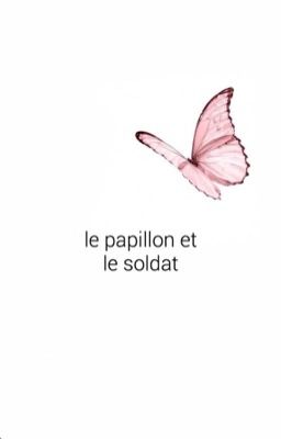 le papillon et le soldat