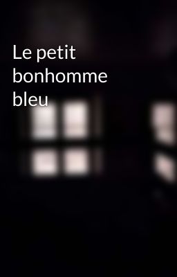 Le petit bonhomme bleu