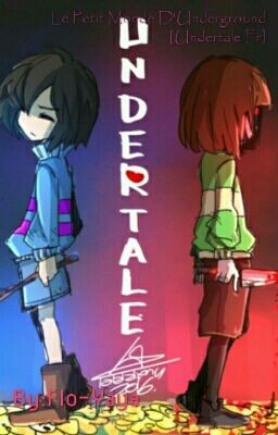 Le Petit Monde D'Underground [Undertale Fr]